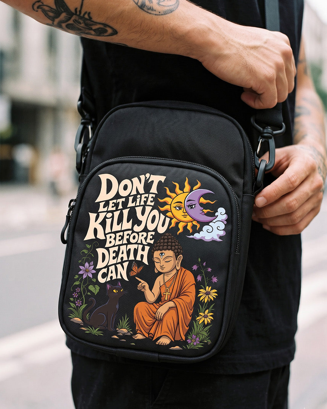 Dont let life kill you sling bag Pro